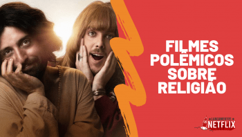 Filmes polêmicos sobre religião da Netflix